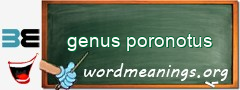 WordMeaning blackboard for genus poronotus